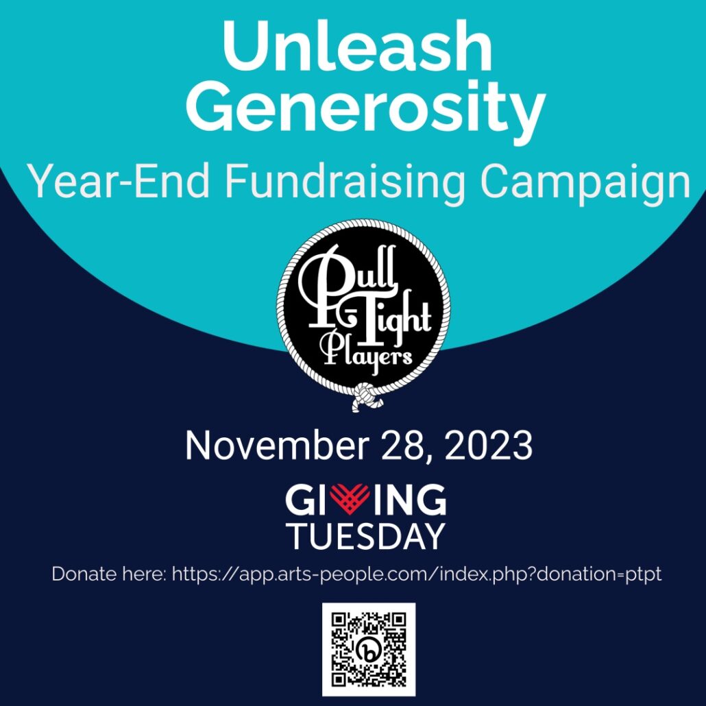 Partner with Pull-Tight Players on #GivingTuesday, November 28, 2023